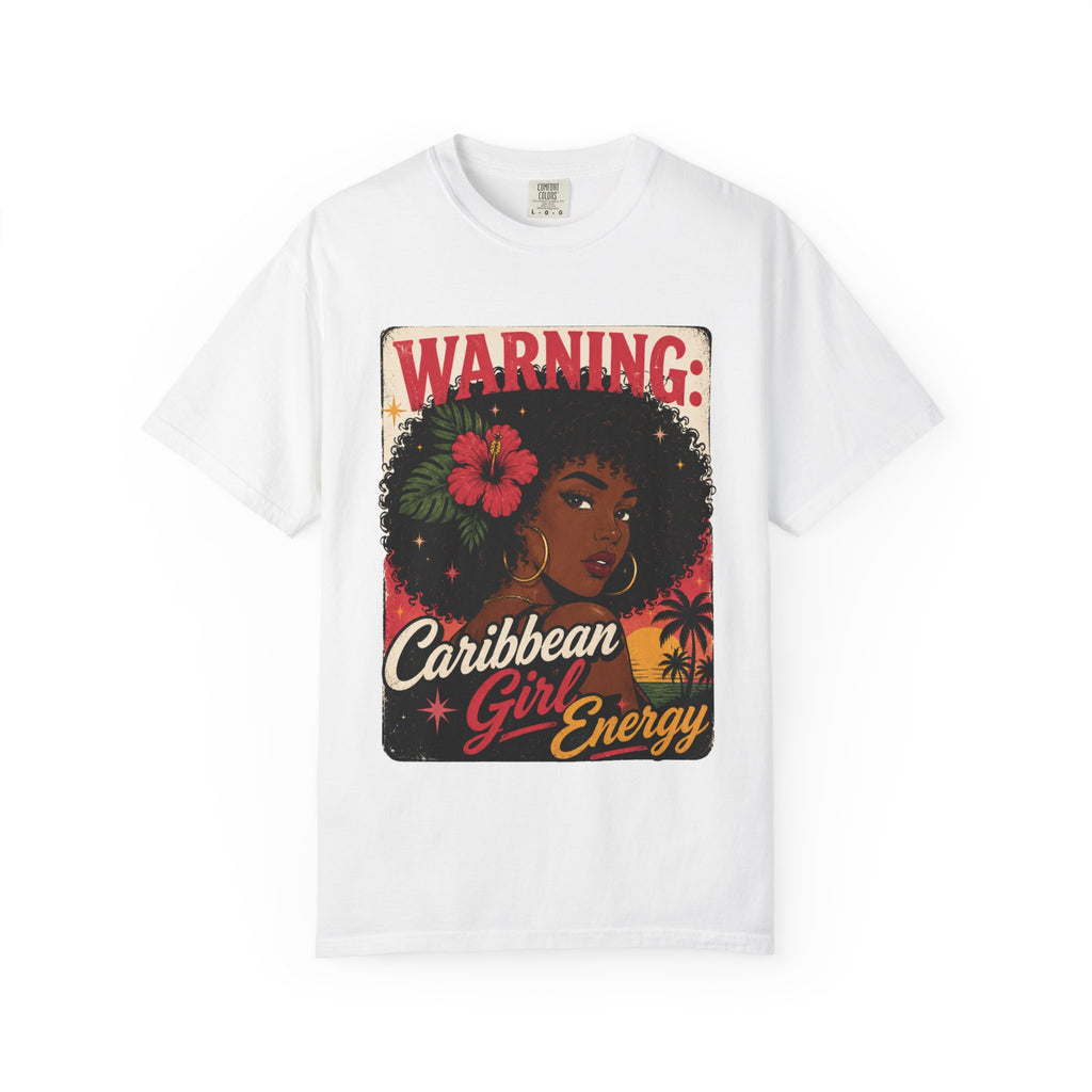"Warning: Caribbean Girl Energy" T-Shirt