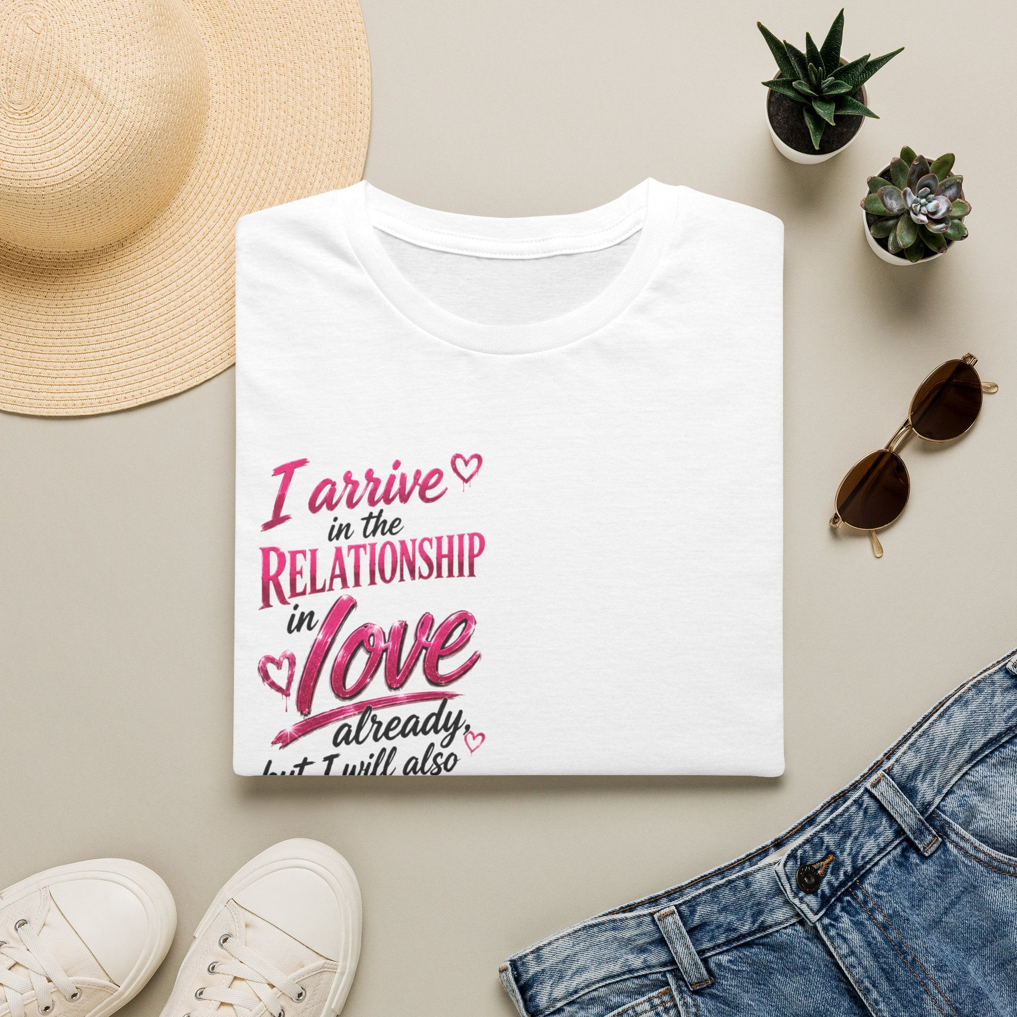 Relationship In Love Graphic T-Shirt — "I Arrive in the Relationship in Love"