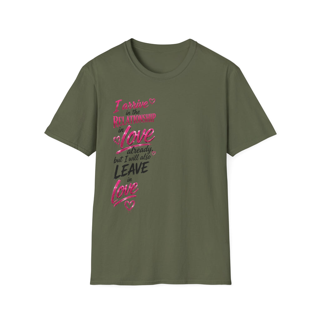 Relationship In Love Graphic T-Shirt — "I Arrive in the Relationship in Love"