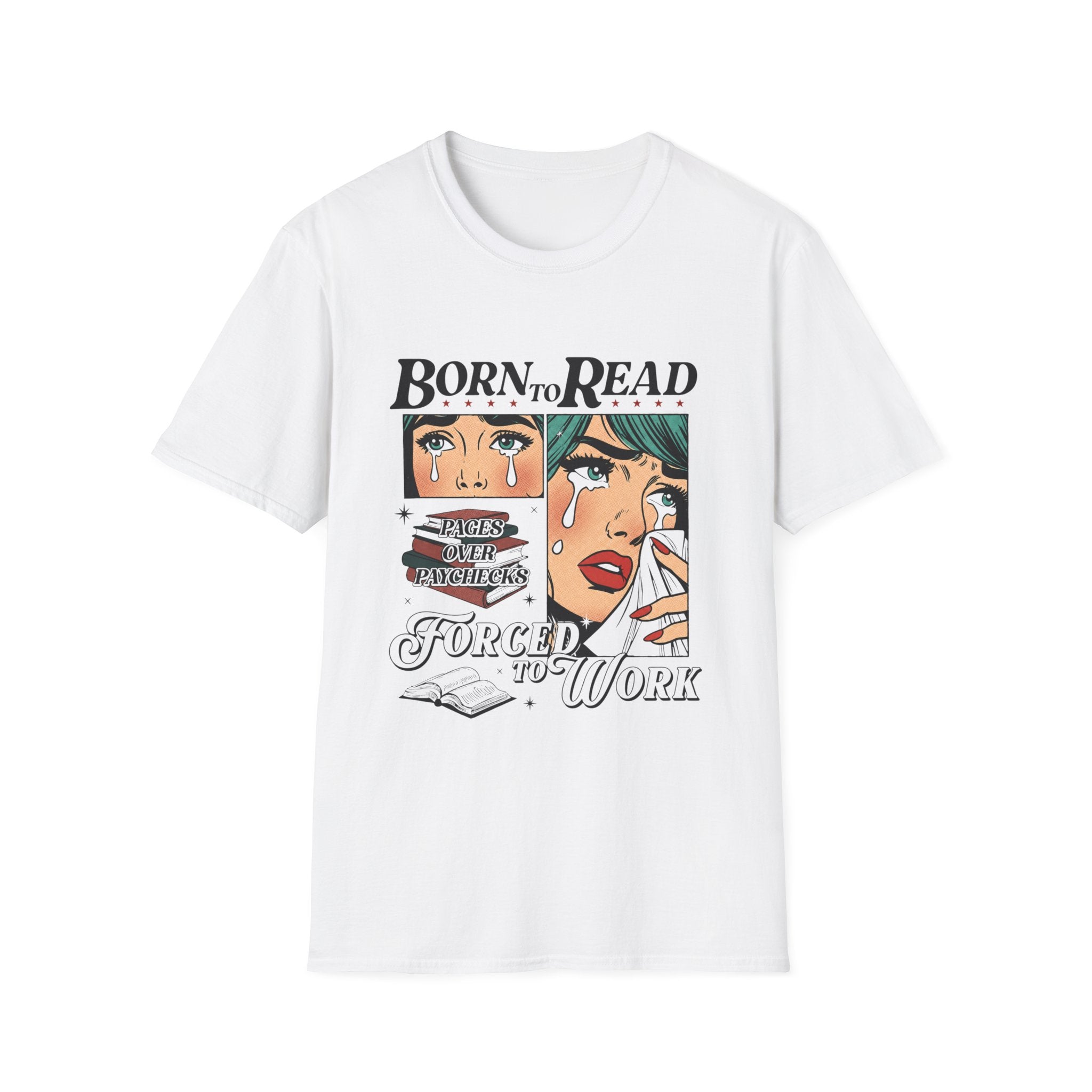 Born to Read, Forced to Work Graphic T-Shirt — Retro Pop Art Book Lover Tee (Green eyes)